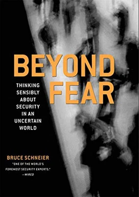 Beyond Fear: Thinking Sensibly About Security in ... by Schneier, Bruce Hardback - Image 1 of 2