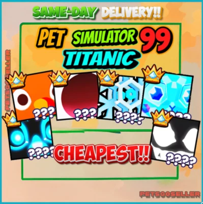 🔥CHEAPEST PET SIMULATOR 99 TITANIC PETS 🔥| PS99 - PET SIM 99 | FAST & RELIABLE
