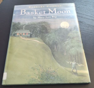 The Basket Moon by Mary Lyn Ray (1999, Hardcover) 1st Edition - Bild 1 von 7