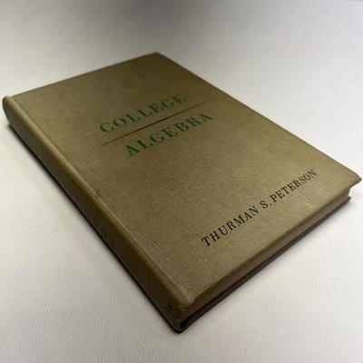 Álgebra universitaria 1947 Thurman S. Peterson, profesor de matemáticas Universidad de Oregón Foto 1 de 4