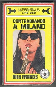 CONTRABBANDO A MILANO - DICK FRANCIS - LONGANESI - NUOVO - Picture 1 of 1