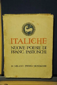 1923 - ITALICHE NUOVE POESIE DI FRANCESCO PASTONCHI - TIRATURA LIMITATA - Bild 1 von 1