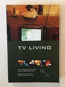 TV LIVING Gauntlett Television Viewing Study History Culture Media Habits Shows - Picture 1 of 1
