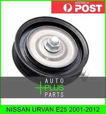 Fits NISSAN URVAN E25 Engine Belt Pulley Idler Bearing