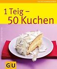 1 Teig - 50 Kuchen: Limitierte Treueausgabe (Sonder... | Buch | Zustand sehr gut
