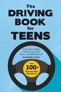 The Driving Book for Teens: a Beginner'S Guide to Becoming a Safe, Smart, and Sk - Picture 1 of 12