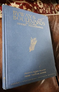 Byways & Boulevards in Historic Philadelphia, by Brandt, 1925, 1st??, HB, Illus. - Picture 1 of 9