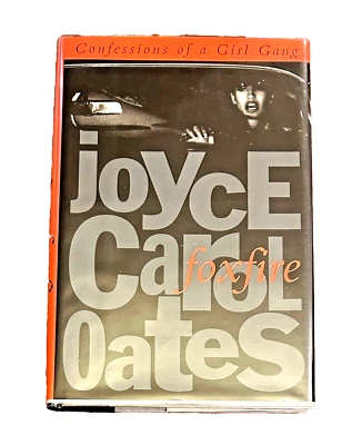 Джойс Кэрол OATES Foxfire Confessions of a Girl Gang с надписью 1-е издание 1993 - Изображение 1 из 4
