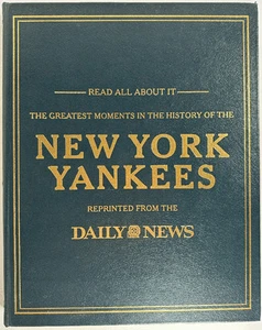 Read All About It: The Greatest Moments in the History of the New York Yankees.. - Picture 1 of 3