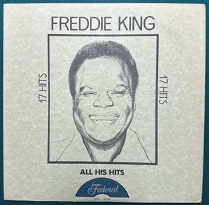 FREDDIE KING All His Hits 1977 VINYL LP Federal K 5012X BLUES VG+ - Picture 1 of 5
