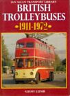 British Trolleybuses, 1911-72 (Ian Allan transport li... by Lumb, Geoff Hardback