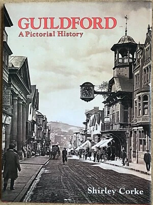 Guildford A Pictorial History By Shirley Corke 1st Edition Phillimore Surrey - Image 1 of 4