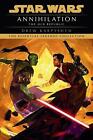 Annihilation: Star Wars Legends (The Old Republic) by Drew Karpyshyn Paperback B