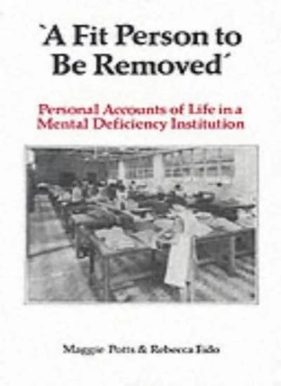 A Fit Person to Be Removed: Personal Accounts of Life in a Menta - Image 1 of 1
