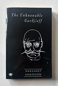 Margaret Anderson THE UNKNOWABLE GURDJIEFF | 1991 Arkana Trade Paperback - Picture 1 of 8
