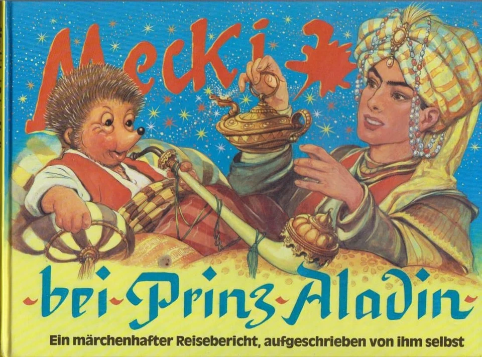 Mecki bei Prinz Aladin. Ein märchenhafter Reisebericht, aufgeschrieben vom ihm s - Bild 1 von 1