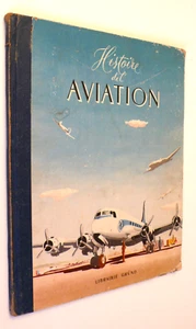 HISTOIRE DE L'AVIATION PALUEL-MARMONT ILL. PICHARD GRUND 1947 BON ÉTAT 25x31 cm - Imagen 1 de 12
