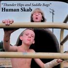Human Skab Thunder Hips and Saddle Bags (CD) (US IMPORT)