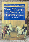 The Way to Perfect Horsemanship (The Trafalgar Square Classics)