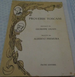PROVERBI TOSCANI RACCOLTI DA GIUSEPPE GIUSTI RILETTI DA ALBERTO FREMURA 1976 - Picture 1 of 4