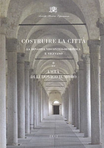 Costruire la città - Vigevano - L'età di Ludovico il Moro - Imagen 1 de 1