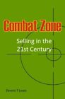 Combat Zone: Selling in the 21st Century: Volume 1 9781515104704 Free Shipping-