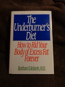 BOOK:  THE UNDERBURNER'S DIET-BARBARA EDELSTEIN, M.D. 1987 - Picture 1 of 4