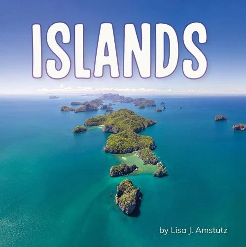 Lisa J Amstutz Islands (Hardback) Earth's Landforms (US IMPORT) - Image 1 of 1