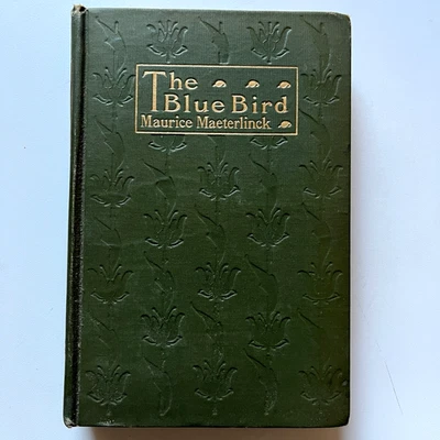 THE BLUE BIRD Maurice Maeterlinck 1919 Hardcover Fairy Play Six Acts DODD MEAD Foto 1 de 4