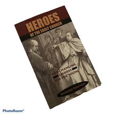 Heroes of the Early Church: Life-Changing Lessons for the Young by Newton