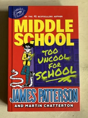 Middle School: Too Uncool for School... by Patterson, James HC Book - Image 1 of 4