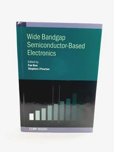 Wide Bandgap Semiconductor-Based Electronics by Fan Ren & Stephen J Pearton - Picture 1 of 5