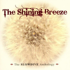 Slowdive The Shining Breeze: The Slowdive Anthology (CD) Album