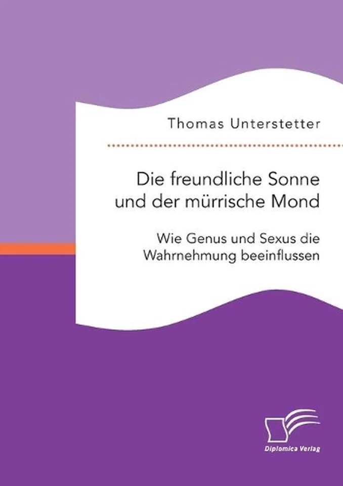 Die freundliche Sonne und der mrrische Mond. Wie Genus und Sexus die Wahrnehmung - Image 1 of 1
