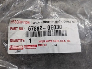 Toyota 67882-0E030 Weatherstrip, Back Door - Picture 1 of 1