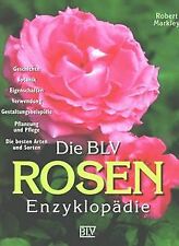 Die BLV Rosen-Enzyklopädie von Markley, Robert | Buch | Zustand sehr gut