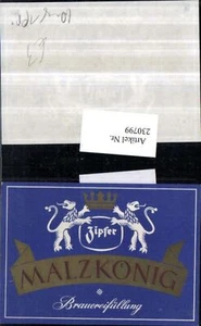 230799,Reklame Werbung Bier Etikett Zipfer Malzkönig - Bild 1 von 1