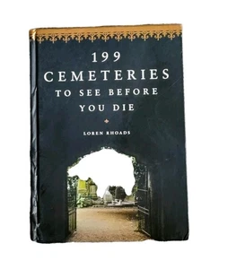 199 Cemeteries to See Before You Die by Rhoads - Picture 1 of 3