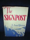1944 The Signpost By E. Arnot Robertson 1St Edition Hc Dj