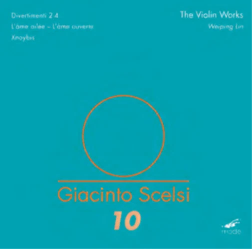 Giacinto Scelsi Giacinto Scelsi: The Violin Works - Volume 10 (CD) Album - Image 1 of 1