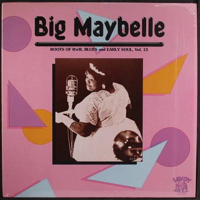 BIG MAYBELLE: roots of r'n'r, blues & early soul, vol. 13 SAVOY JAZZ 12" LP - Image 1 of 2