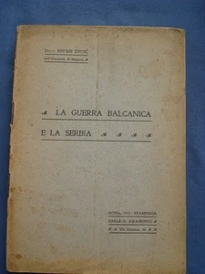 JOVAN ZVIJIC-LA GUERRA BALCANICA E LA SERBIA-ROMA 1912 - Picture 1 of 1