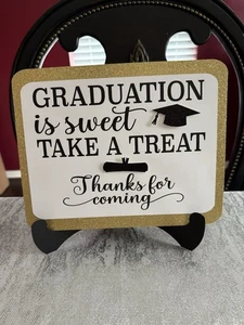 Graduation Is sweet Please Take A Treat Table Sign, With Stand - Picture 1 of 2
