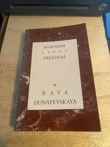 Raya Dunayevskaya: Marxism and Freedom: from 1776 until Today 1989 Very Good PB - Picture 1 of 1