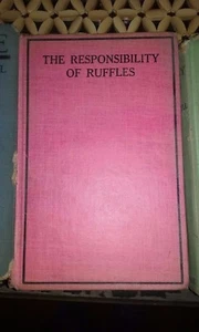 The Responsibility of Ruffles by Margery Watson, Carey 1913 Saalfield Pub Co - Picture 1 of 7