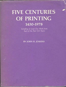 FIVE CENTURIES OF PRINTING 1450-1978 Catalog 1979 John H Jenkins TPB Illustrated - Picture 1 of 6
