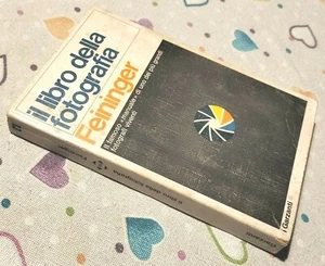 FEININGER-THE BOOK OF PHOTOGRAPHY - GARZANTI manual - 1975 - SZ98 - Picture 1 of 2