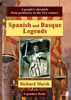 Spanish and Basque Legends: A people's chronicle ... by Marsh, Richard Paperback - Image 1 of 2