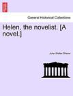Helen, The Novelist. [A Novel.]. Sherer New 9781241398651 Fast Free Shipping<|