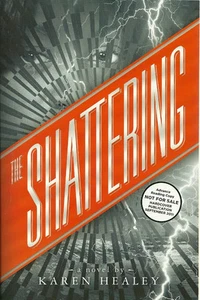 The Shattering Karen Healey (Guardian of the Dead) ARC - Picture 1 of 1